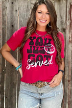 Load image into Gallery viewer, [You Just Got Served] Tee Shirt
