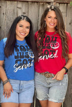 Load image into Gallery viewer, [You Just Got Served] Tee Shirt
