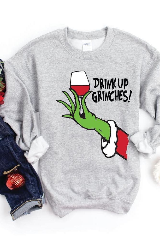 [Drink Up Gr*nches] Sweatshirt